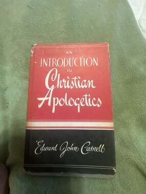 An Introduction to Christian Apologetics by Edward John Carnell